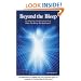 Beyond the Bleep: The Definitive Unauthorized Guide to What the Bleep Do We Know!?