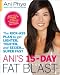 Books : Ani's 15-Day Fat Blast: The Kick-Ass Plan to Get Lighter, Tighter, and Sexier . . . Super Fast
