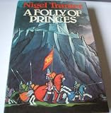 A folly of princes : the second of a trilogy of novels on the rise of the house of Stewart