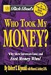 Rich Dad's Who Took My Money?: Why Slow Investors Lose and Fast Money Wins!