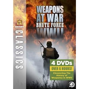 History Classics: Weapons at War: Brute Force WWII movie