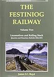 The Festiniog Railway: Locomotives at Rolling Stock Quarries and Branches Rebirth 1954-1974 v. 2 (British Narrow Gauge Railway)