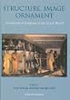 Structure, Image, Ornament: Architectural Sculpture in the Greek World: Proceedings of an International Conference Held at the American School of Classical Studies, 27-28 November 2004
