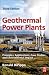 Geothermal Power Plants: Principles, Applications, Case Studies and Environmental Impact, Third Edition