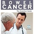 Bowel Cancer: The Essential Guide (Need2know)