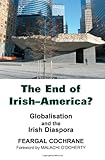 The end of Irish-America? : globalisation and the Irish diaspora