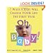 Oh, Baby!: 7 Ways a Baby Will Change Your Life the First Year