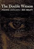 The double witness : poems, 1970-1976