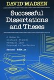 Successful Dissertations and Theses: A Guide to Graduate Student Research from Proposal to Completion Successful Dissertations and Theses: A Guide to Graduate Student Research from Proposal to Completion
