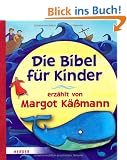 Die Bibel f�r Kinder erz�hlt von Margot K��mann