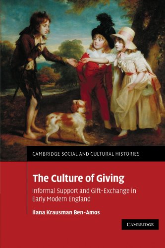 The Culture of Giving: Informal Support and Gift-Exchange in Early Modern England (Cambridge Social and Cultural Histories)