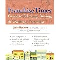 The Franchise Times Guide to Selecting, Buying, and Owning a Franchise (Paperback)