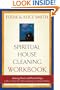 Spiritual House Cleaning: Protect Your Home and Family from Spiritual Pollution