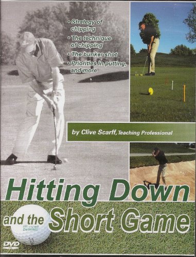 Hitting Down and the Short Game (Golf Instructional Video)