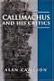 Callimachus and His Critics