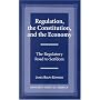 Regulation, The Constitution, and the Economy