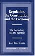 Regulation, The Constitution, and the Economy
