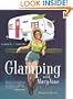 Glamping with MaryJane: Glamour + Camping