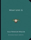 What Love Is