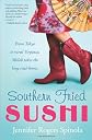 Southern Fried Sushi: A Novel