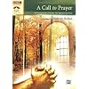A Call to Prayer: 10 Arrangements of Hymns That Speak to the Heart