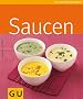 Saucen: GU K�chenratgeber (GU K�chenratgeber Relaunch 2006)