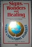 Signs, wonders and healing