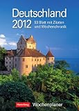 Deutschland 2012: Harenberg Wochenplaner. 53 Blatt mit Zitaten und Wochenchronik