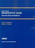 Bankruptcy Code and Related Source Materials, 2012-2013