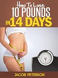 Lose 10 Pounds In 14 Days!