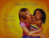 Màmá mi Nìyęn = That's my mum