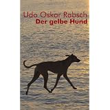 Der gelbe Hundvon "Udo O. Rabsch"