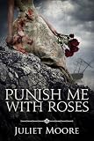 Punish Me With Roses - A Victorian Historical Romance