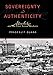 Sovereignty and Authenticity: Manchukuo and the East Asian Modern (State & Society in East Asia)