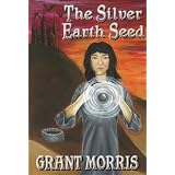 The Silver Earth Seed (The Earth Seed Adventures - Book 1)