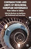 Contradictions and limits of neoliberal European governance : from Lisbon to Lisbon