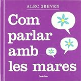 Com parlar amb les mares