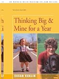 Thinking Big and Mine for a Year