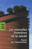 Les nouvelles fronti�res de la la�cit�