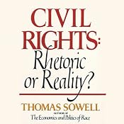 Civil Rights: Rhetoric or Reality? | [Thomas Sowell]