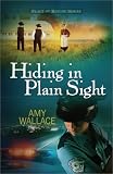 Hiding in Plain Sight (Place of Refuge Series)