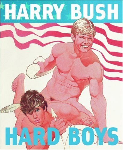 Hard Boys [Paperback] [2007] (Author) Harry Bush