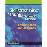 skillstreaming in the elementary school lesson plans and activities
