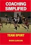 Coaching Simplified: Team Sport