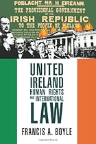 United Ireland, Human Rights and International Law United Ireland, Human Rights and International Law