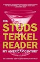 The Studs Terkel Reader: My American Century
