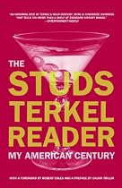 Studs Terkel Reader, The: My American Century