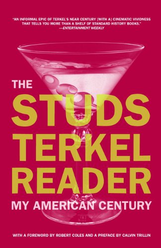 Studs Terkel Reader, The: My American Century