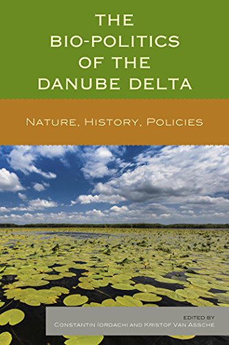 The Bio-Politics of the Danube Delta: Nature, History, Policies