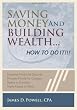 Saving Money and Building Wealth...: How To Do It!